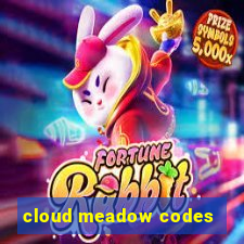 cloud meadow codes